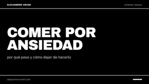 Comer por ansiedad: por qué pasa y cómo dejar de hacerlo