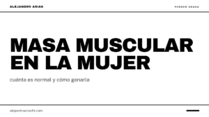 Masa muscular en la mujer: cuánta es normal y cómo ganarla