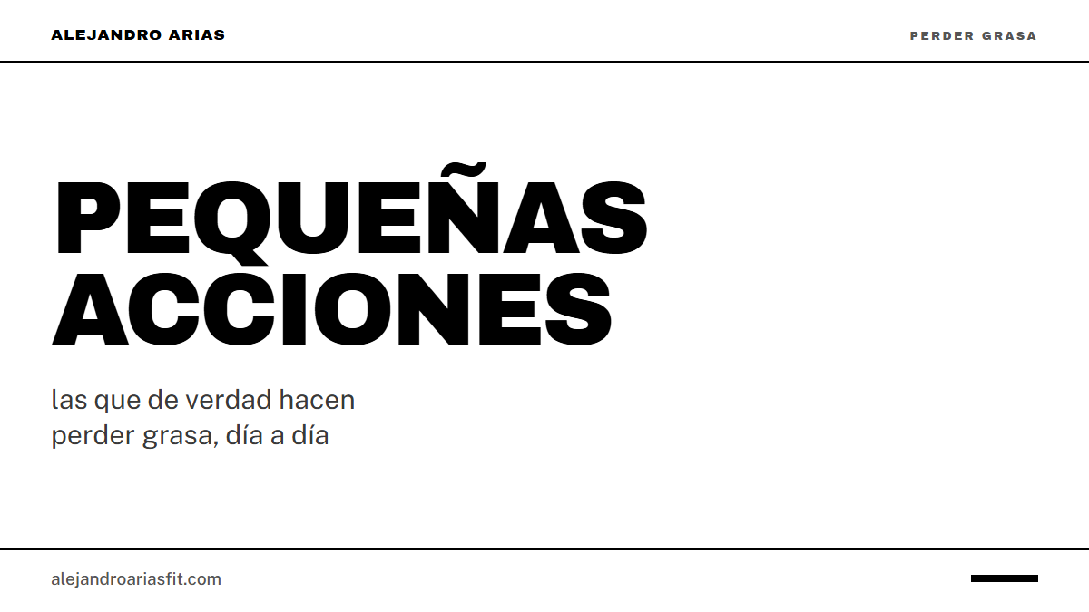 Pequeñas acciones: las que de verdad hacen perder grasa, día a día