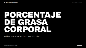 Porcentaje de grasa corporal: tablas por edad y cómo medirlo bien