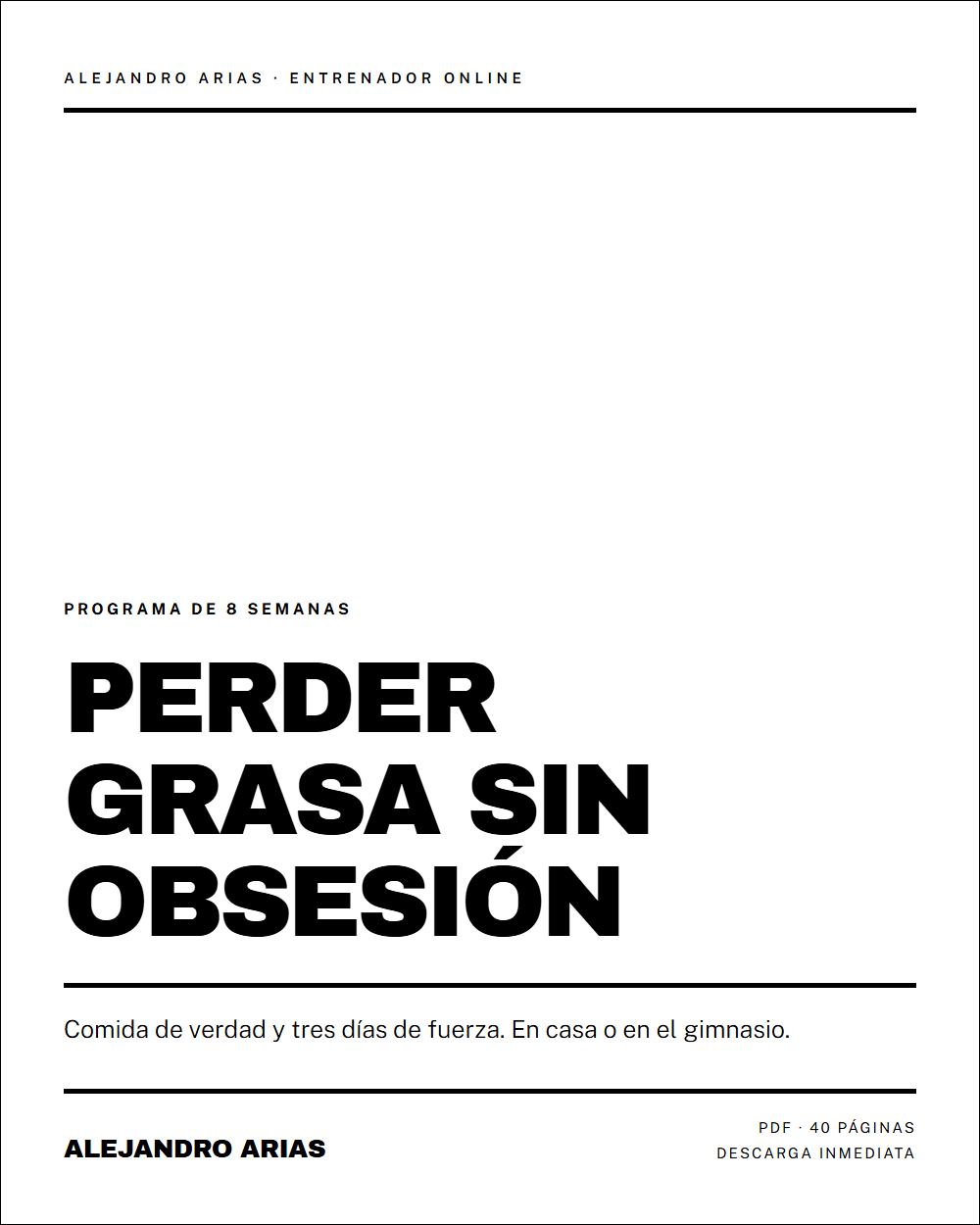 Perder grasa sin obsesión · Programa de 8 semanas | AlejandroAriasFit Perder grasa sin obsesion - portada del programa de 8 semanas